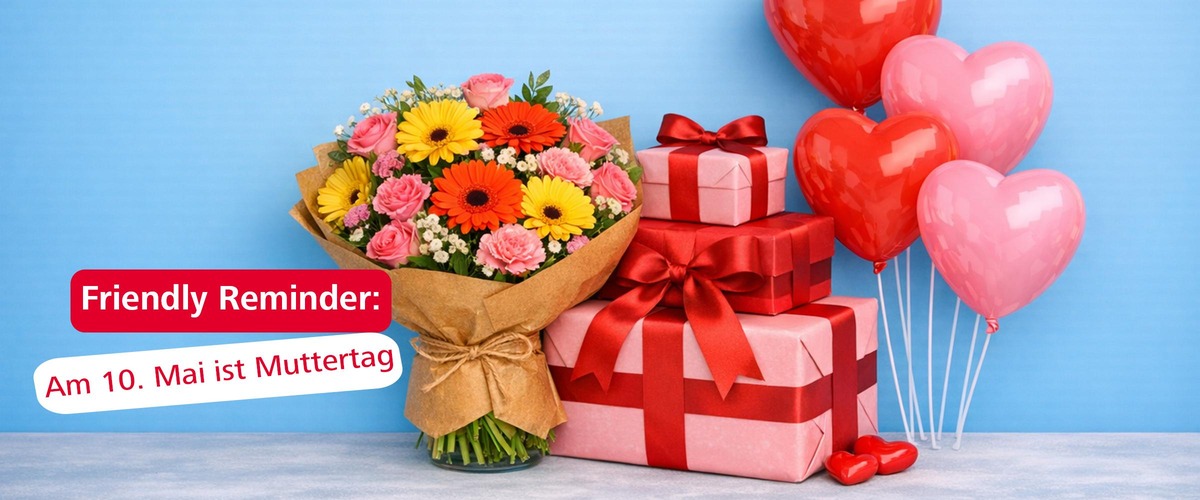 Friendly Reminder: Am 10. Mai ist Muttertag. <br/>Rosa eingepackte Geschenkpakete, Herzluftballons und eine Vase mit einem Blumenstrauß