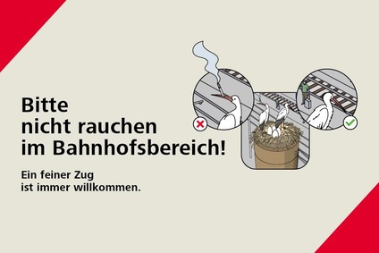 Kampagnensujet Rauchen:<br/>Bitte nicht rauchen im Bahnhofsbereich. Ein feiner Zug ist immer willkommen.