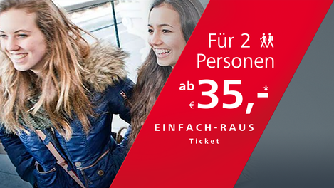 Einfach-Raus Ticket für 2 Personen um 35 Euro