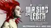 Wir sind am Leben